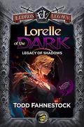 Lorelle of the Dark (Eldros Legacy #5) by Todd Fahnestock