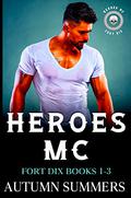 Heroes MC Fort Dix Boxset 1: Books 1-3 by Autumn Summers