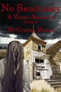 No Sanctuary (A Zombie Awakening #2) by Cynthia Melton