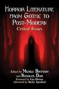 Horror Literature from Gothic to Post-Modern: Critical Essays by Michele Brittany