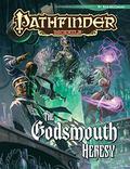 Pathfinder Module: The Godsmouth Heresy by Joe Wilson