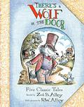 There's a Wolf at the Door by R.W. Alley