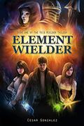 Element Wielder (The Void Wielder Trilogy #1) by Cesar Gonzalez