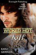 Wicked Hot Kill (The Umbra Shifters #3) by Karly Germain