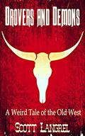 Drovers and Demons: A Weird Tale of the Old West (Murphy and Loco #1) by Scott Langrel