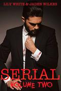 Serial, Volume Two by Lily White, Jaden Wilkes