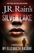 Silver Lake (Medium Mysteries #2) by Elizabeth Basque