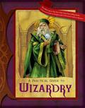 A Practical Guide to Wizardry (Practical Guide Family of Fantasy Essentials #1) by Susan J. Morris