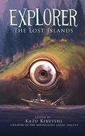 Explorer: The Lost Islands (Explorer #2) by Jake Parker