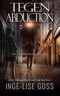 Tegen Abduction (Tegens #5) by Inge-Lise Goss
