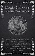 Magic & Moons: A Fantasy Collection by Paul Williams