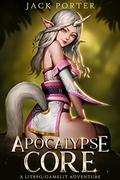 Apocalypse Core (Apocalypse Core #1) by Jack Porter