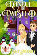 Tongue Twisted: Magic and Mayhem Universe (Weekend Magic #3) by Amy Gregory