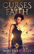 Curses and Faith (Otherside Heat #2) by Whitney Hill