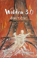 WALDEN 3.0: Living at Large by Arthur Sullivan