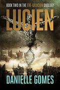 Lucien: Book two in the EVE-0/Lucien Duology by Danielle Gomes