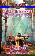 Hell's Hip Pocket (Freedom Rising #1) by William Alan Webb