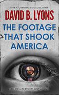 The Footage That Shook America (The America Trilogy #2) by David B. Lyons