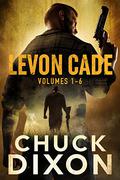Levon Cade: Volumes 1-6 by Chuck Dixon