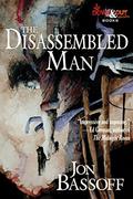 The Disassembled Man by Jon Bassoff
