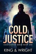 Cold Justice by David W. Wright