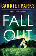 Fallout by Carrie Stuart Parks