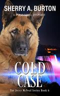 Cold Case: Book 6 in The Jerry McNeal Series  (A Paranormal Snapshot) by Sherry A. Burton