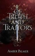 Of Truth and Traitors (Darkness and Fire #2) by Amber Palmer