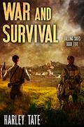 War and Survival: A Post-Apocalyptic Survival Thriller (Falling Skies #5) by Harley Tate
