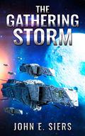 The Gathering Storm (The Lunar Free State #7) by John E. Siers
