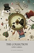 Lewis Carroll: The Collection by Lewis Carroll
