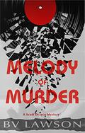 Melody of Murder (Scott Drayco Mystery #7) by B.V. Lawson