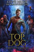Top Dog (The Realm of False Gods #9) by Steve Higgs