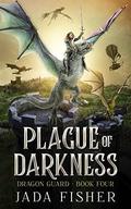 Plague of Darkness (The Dragon Guard #4) by Jada Fisher