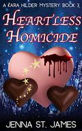 Heartless Homicide: A Paranormal Cozy Mystery (A Kara Hilder Mystery #3) by Jenna St. James