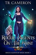 Rogue Agents on the Hunt by T.R. Cameron