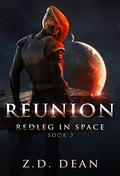 Reunion (Redleg in Space #3) by Z.D. Dean