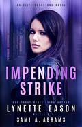Impending Strike (Elite Guardians Collection #2) by Sami A. Abrams