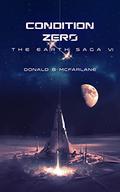 Condition Zero (The Earth Saga #6) by Donald B. McFarlane