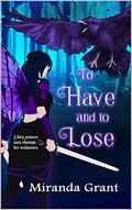 To Have and To Lose  (Deathly Beloved) by Miranda Grant