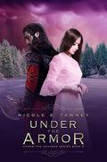 Under the Armor (Under the Heavens #3) by Nicole E. Tawney