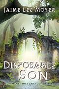 Disposable Son by Jaime Lee Moyer