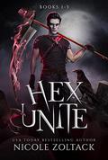 HEX Unite Complete Box Set 1-3 (Mayhem of Magic Boxed Sets #8) by Nicole Zoltack