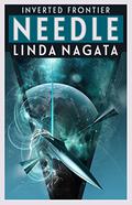 Needle (Inverted Frontier #3) by Linda Nagata