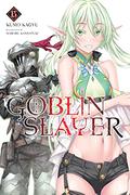 Goblin Slayer, Vol. 15 (light novel) (Goblin Slayer (Goblin Slayer Light Novel #15) by Kumo Kagyu