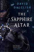 The Sapphire Altar (The Vagrant Gods #2) by David Dalglish