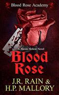 Blood Rose: A Paranormal Women's Fiction Novel: (Blood Rose Academy) by J.R. Rain
