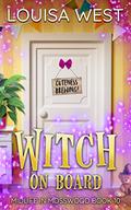 Witch on Board: A Paranormal Women's Fiction Novel by Louisa West