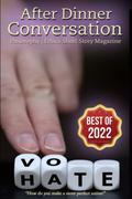 After Dinner Conversation - "Best Of 2022": Best of 2022 - Philosophy Ethics Short Story Fiction by Tommy Blanchard
