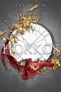 Horkos by Trish D.W